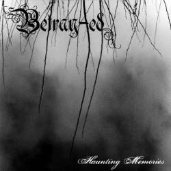 Betray-Ed : Haunting Memories Betray-Ed : Haunting Memories